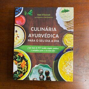 Culinária Ayurvédica Para o seu dia a dia - (Em Portugues do Brasil)